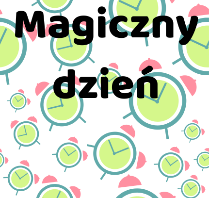 Godziny po hiszpańsku – Mój magiczny dzień