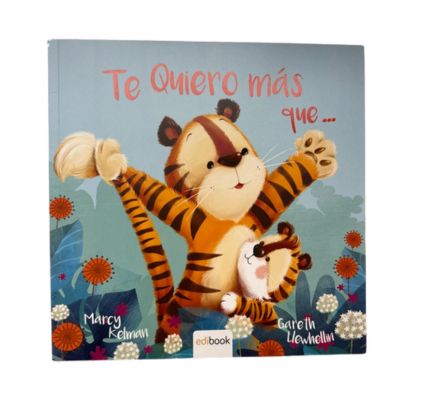 Te quiero mas que - prześliczna książka, hiszpański